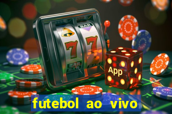 futebol ao vivo sem travar